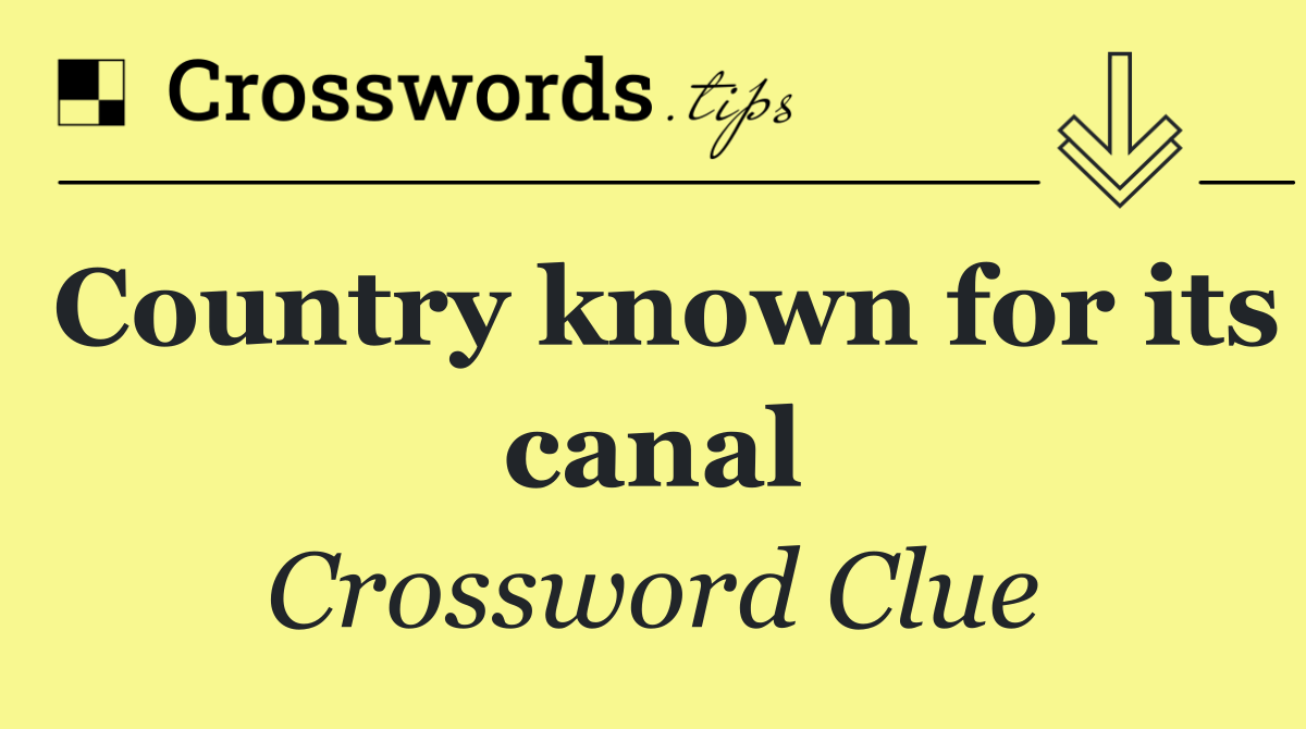 Country known for its canal