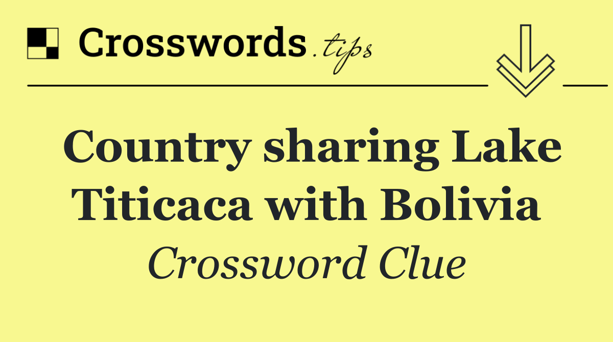 Country sharing Lake Titicaca with Bolivia