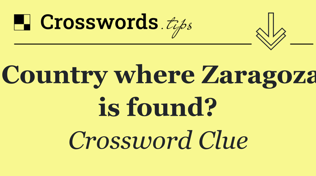 Country where Zaragoza is found?