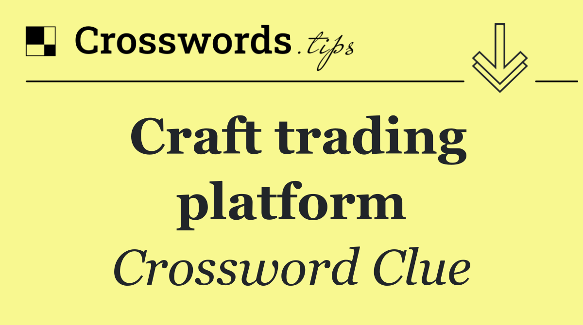 Craft trading platform