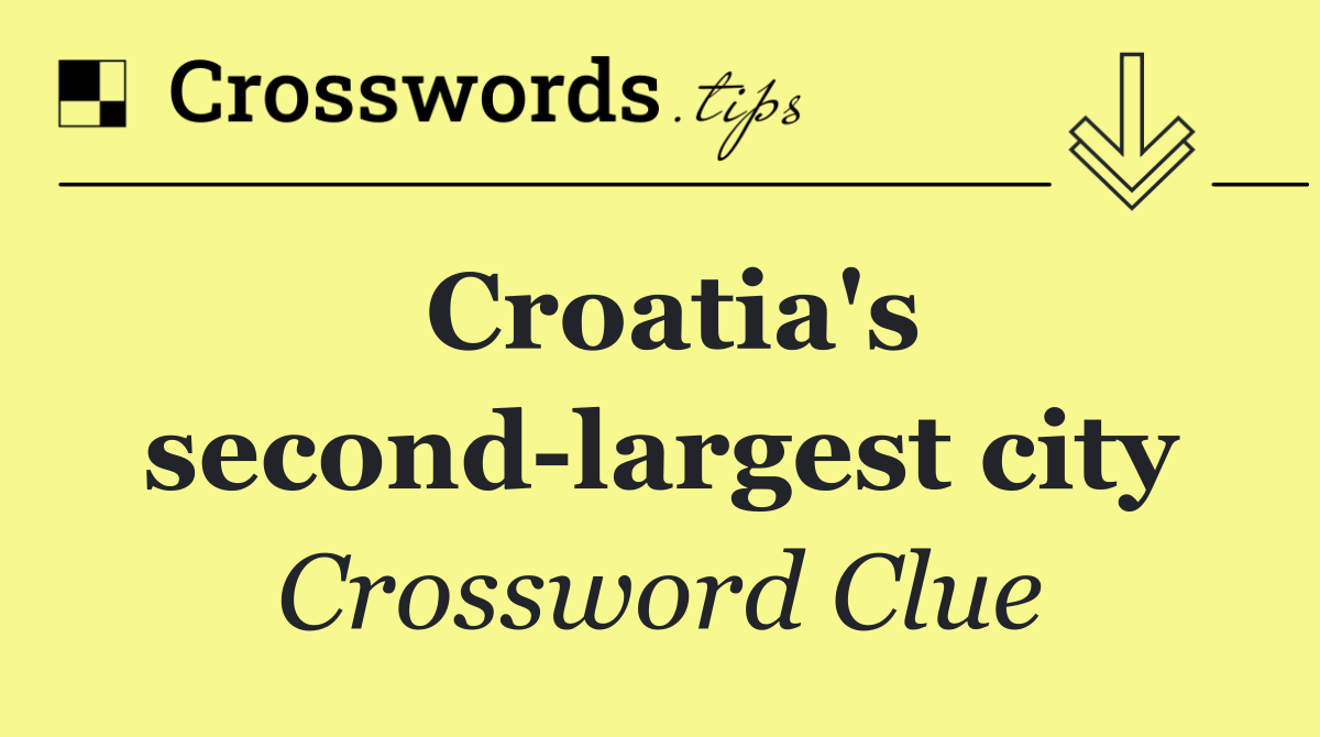 Croatia's second largest city