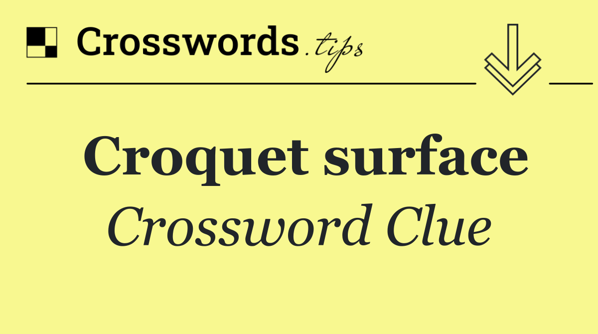 Croquet surface