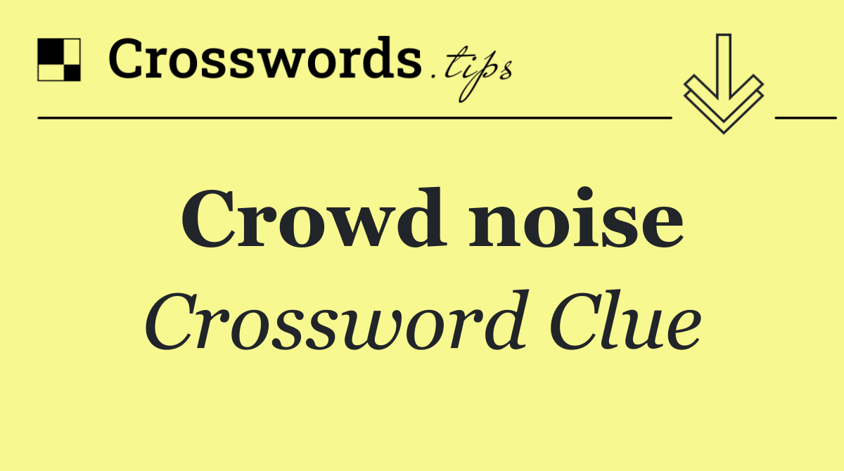 Crowd noise