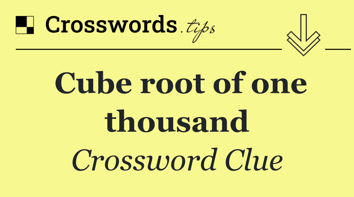 Cube root of one thousand