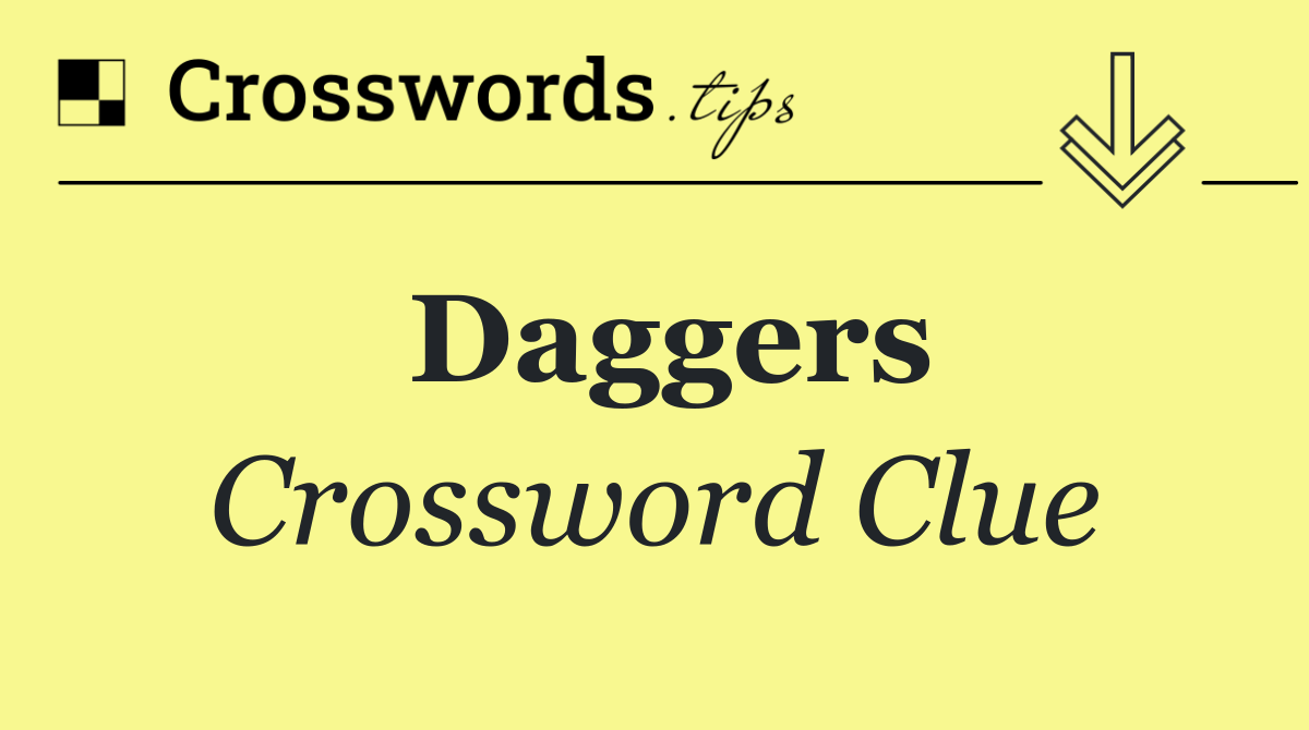 Daggers