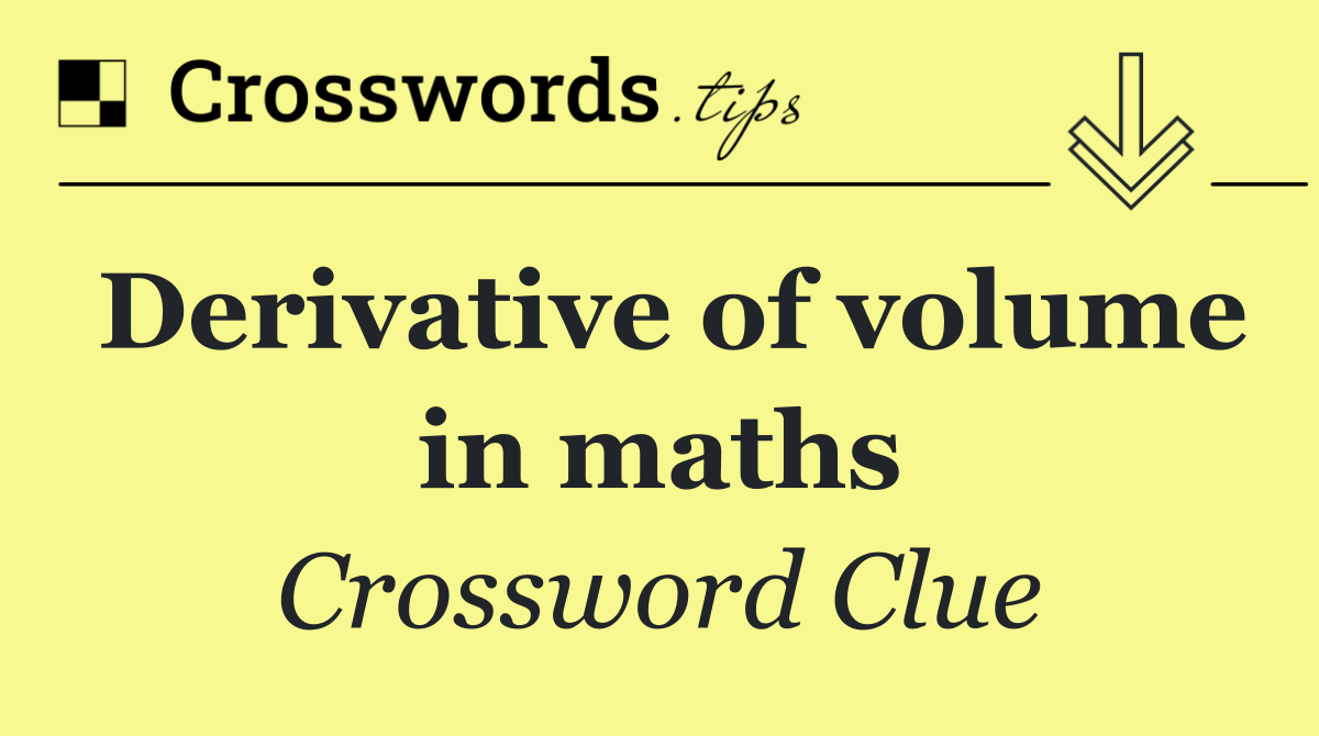 Derivative of volume in maths