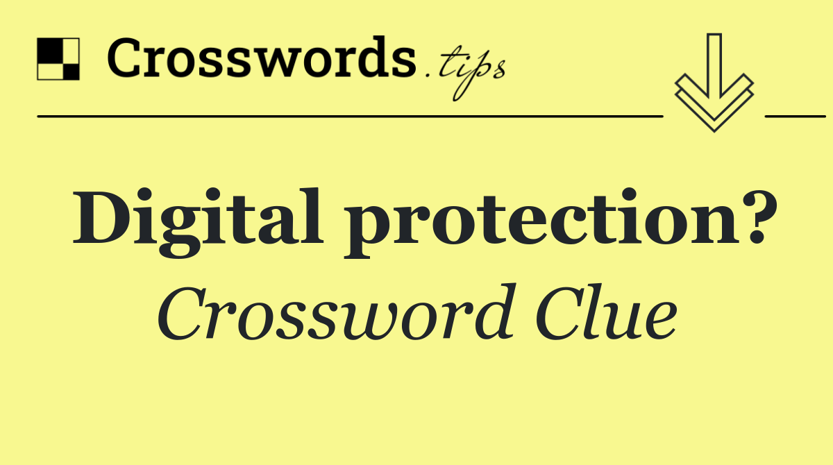 Digital protection?