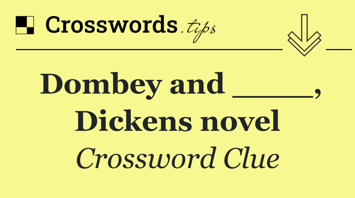 Dombey and ____, Dickens novel