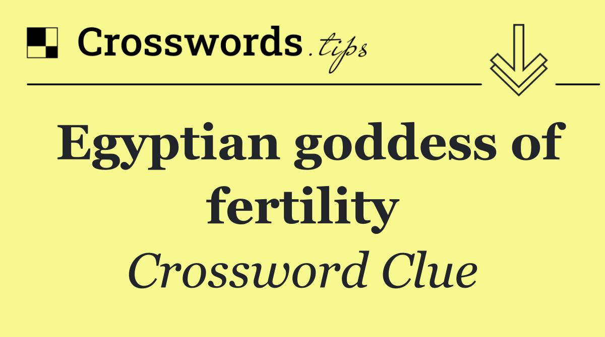 Egyptian goddess of fertility