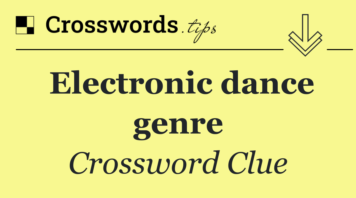 Electronic dance genre