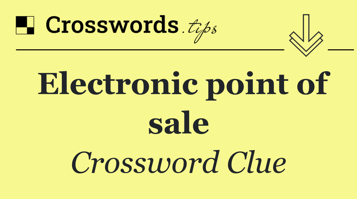 Electronic point of sale