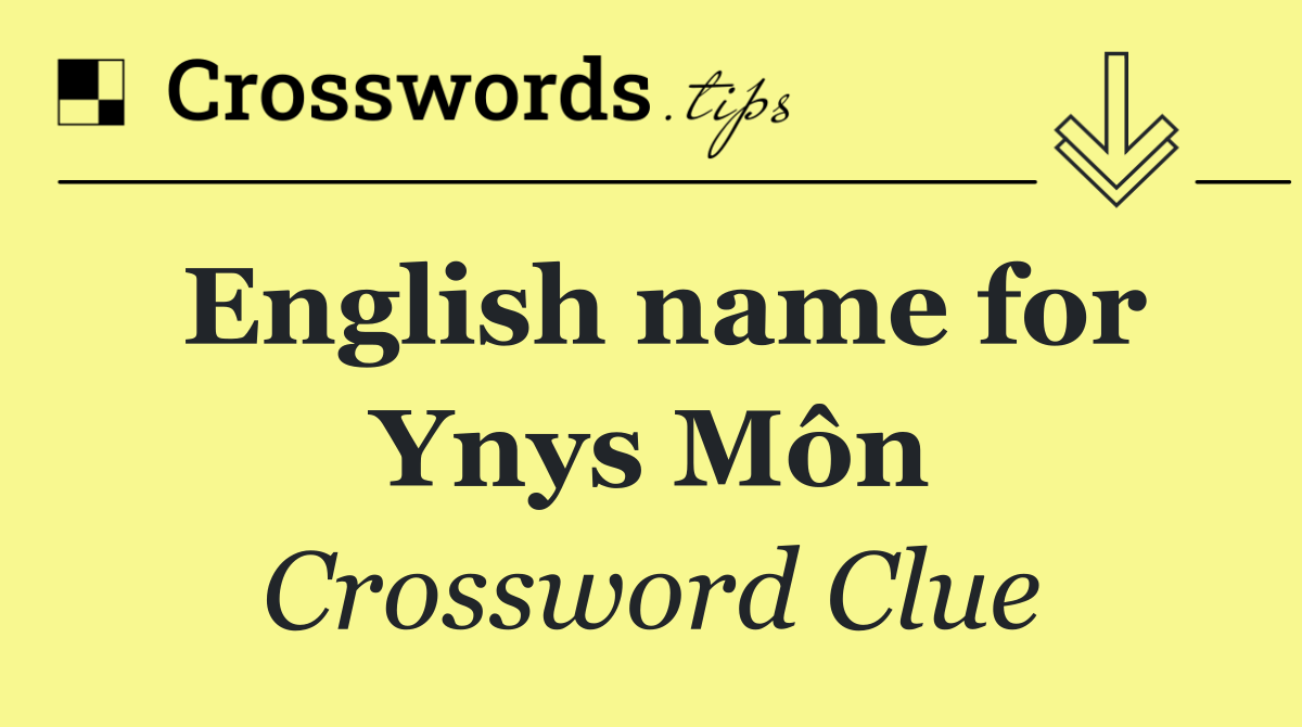 English name for Ynys Môn