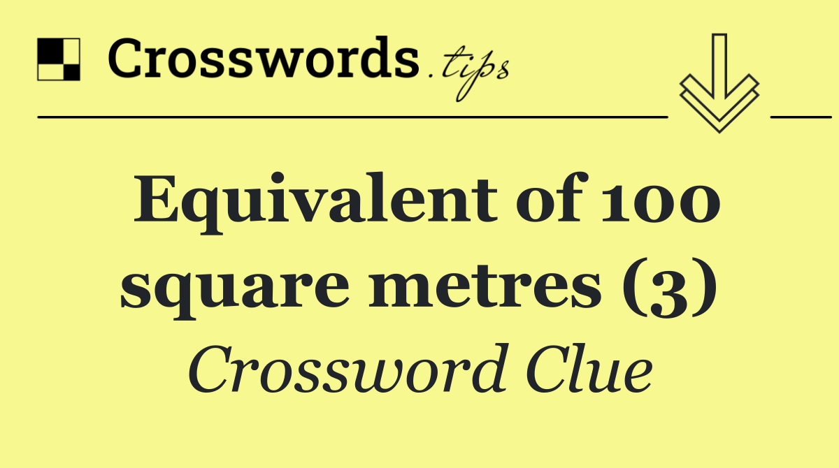 Equivalent of 100 square metres (3)