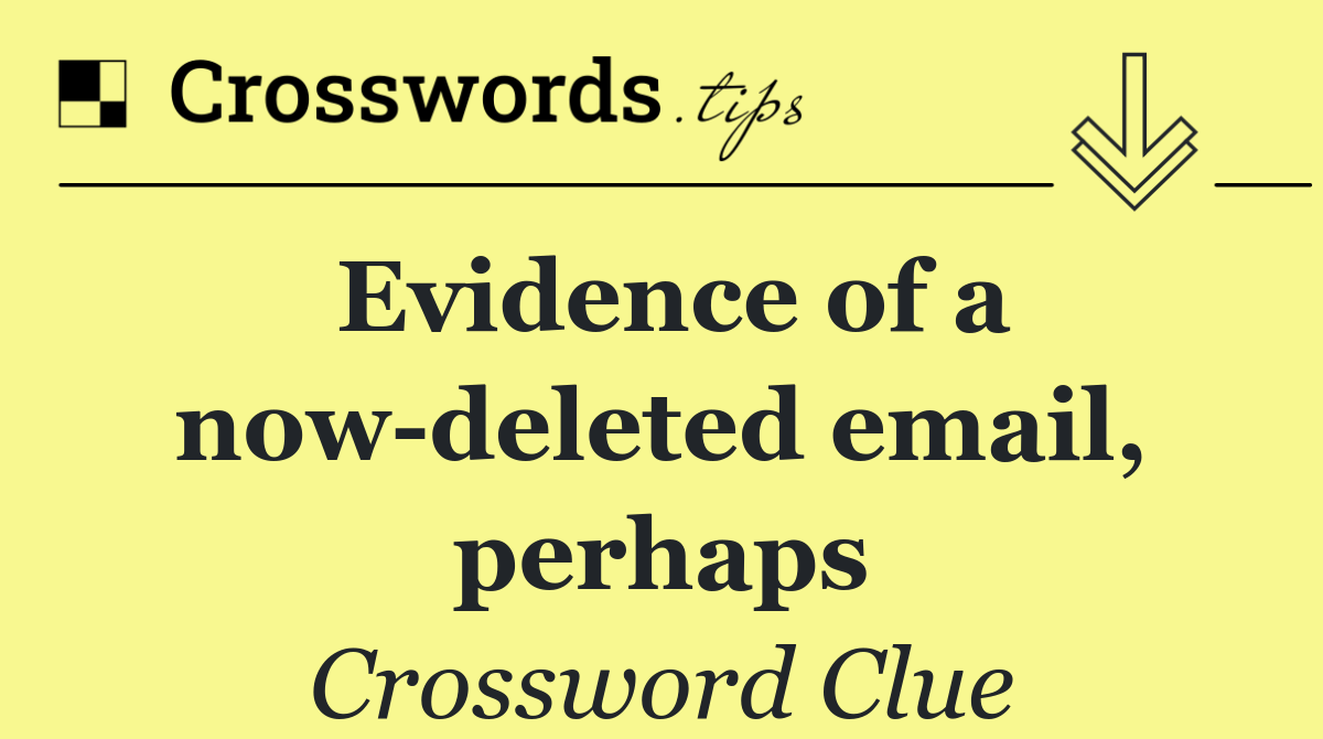 Evidence of a now deleted email, perhaps