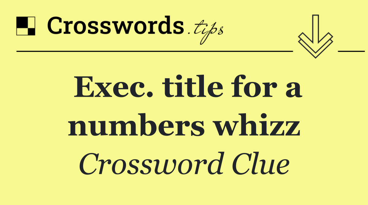 Exec. title for a numbers whizz