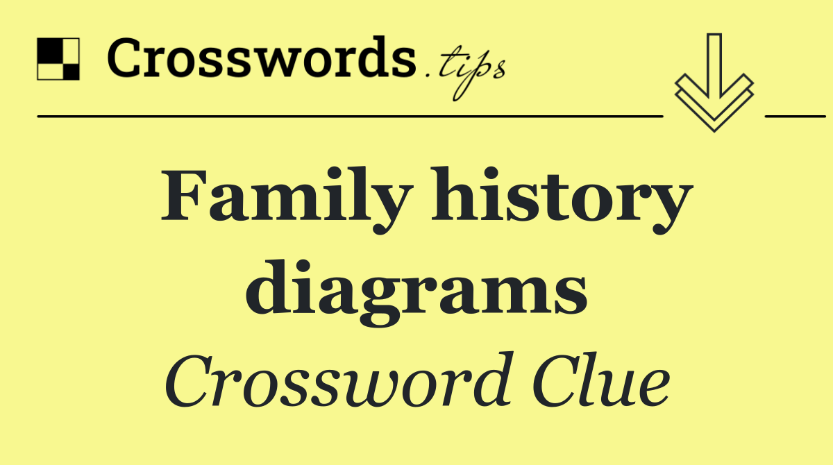 Family history diagrams