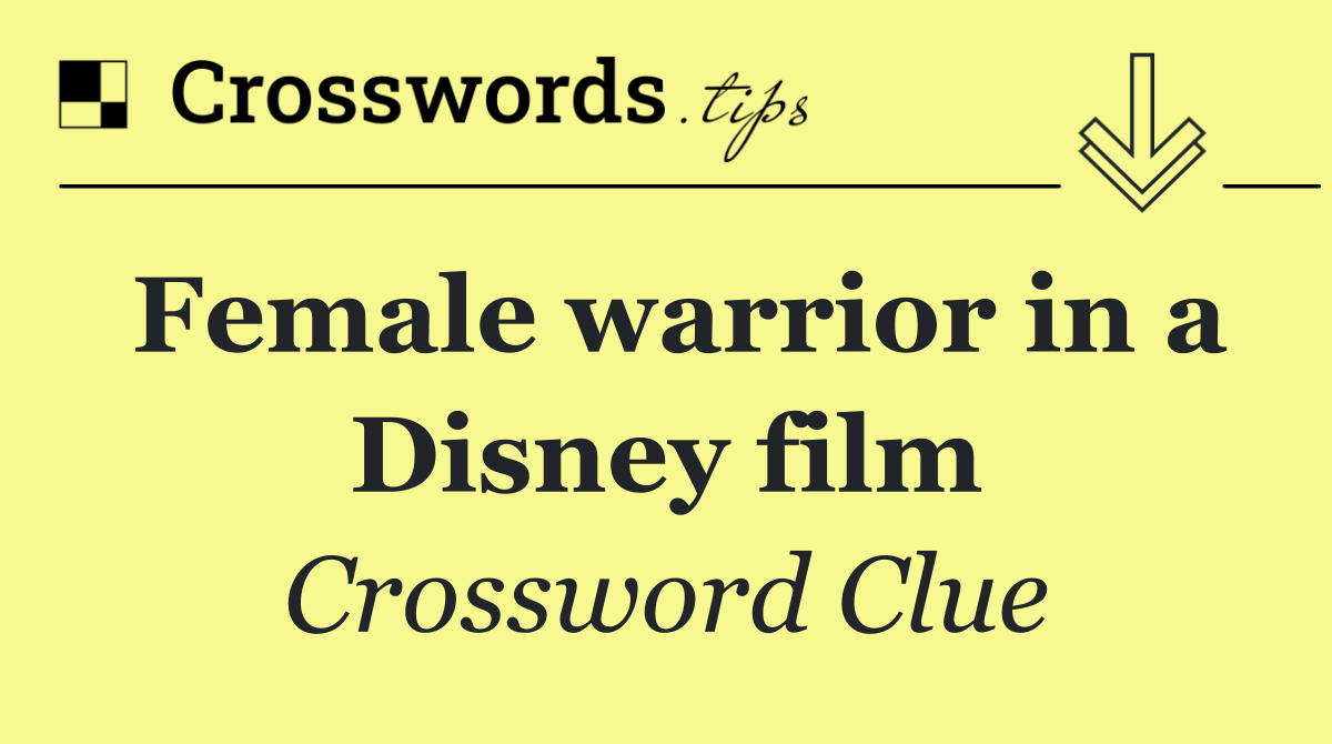 Female warrior in a Disney film