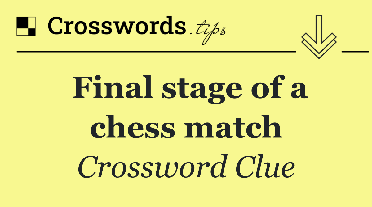 Final stage of a chess match