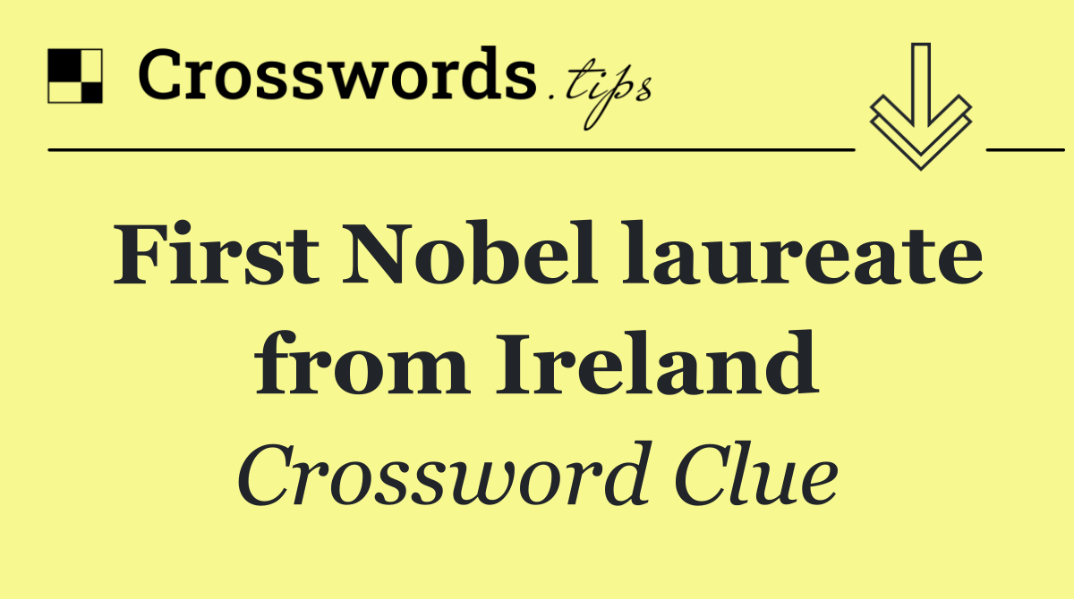 First Nobel laureate from Ireland