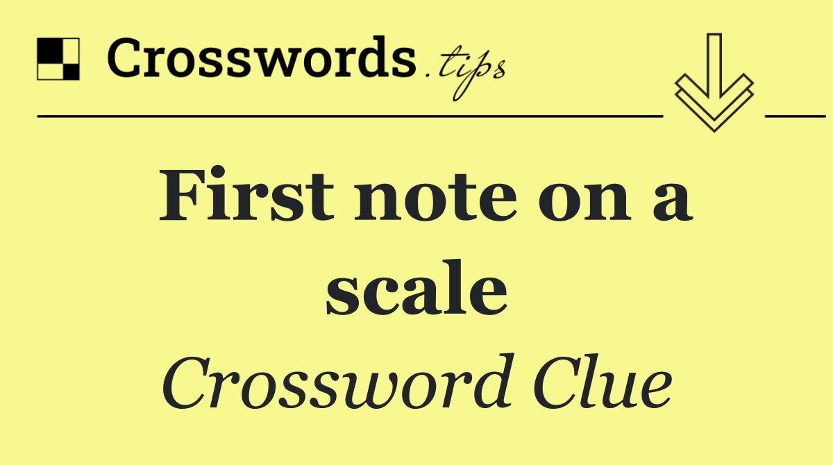 First note on a scale