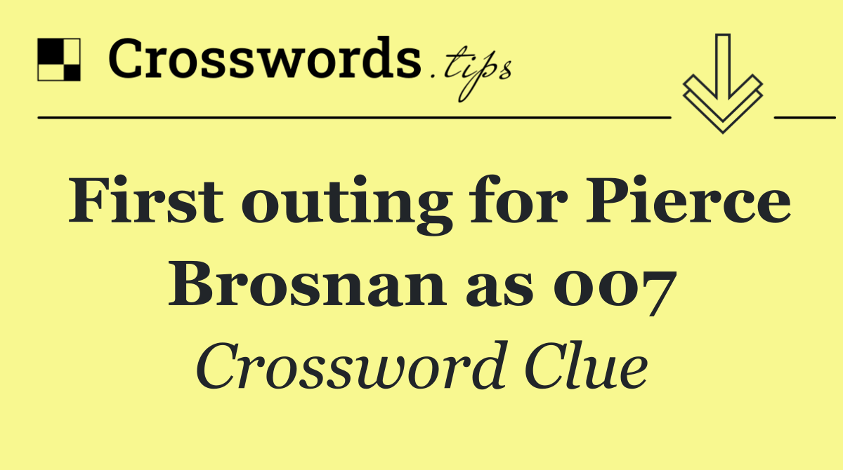 First outing for Pierce Brosnan as 007