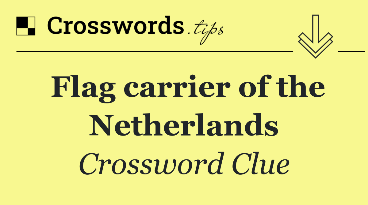 Flag carrier of the Netherlands