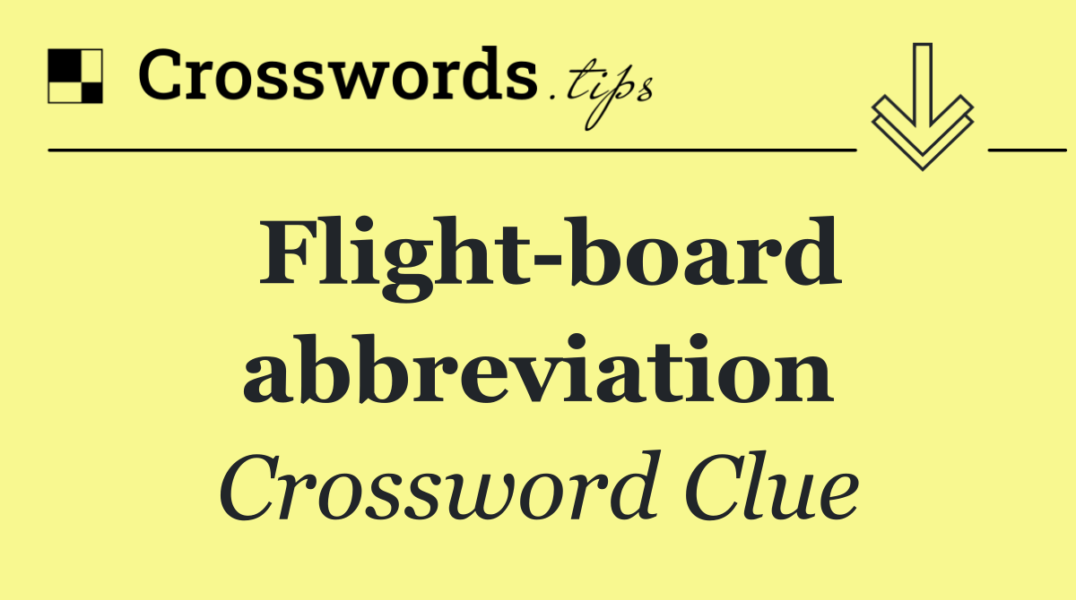 Flight board abbreviation