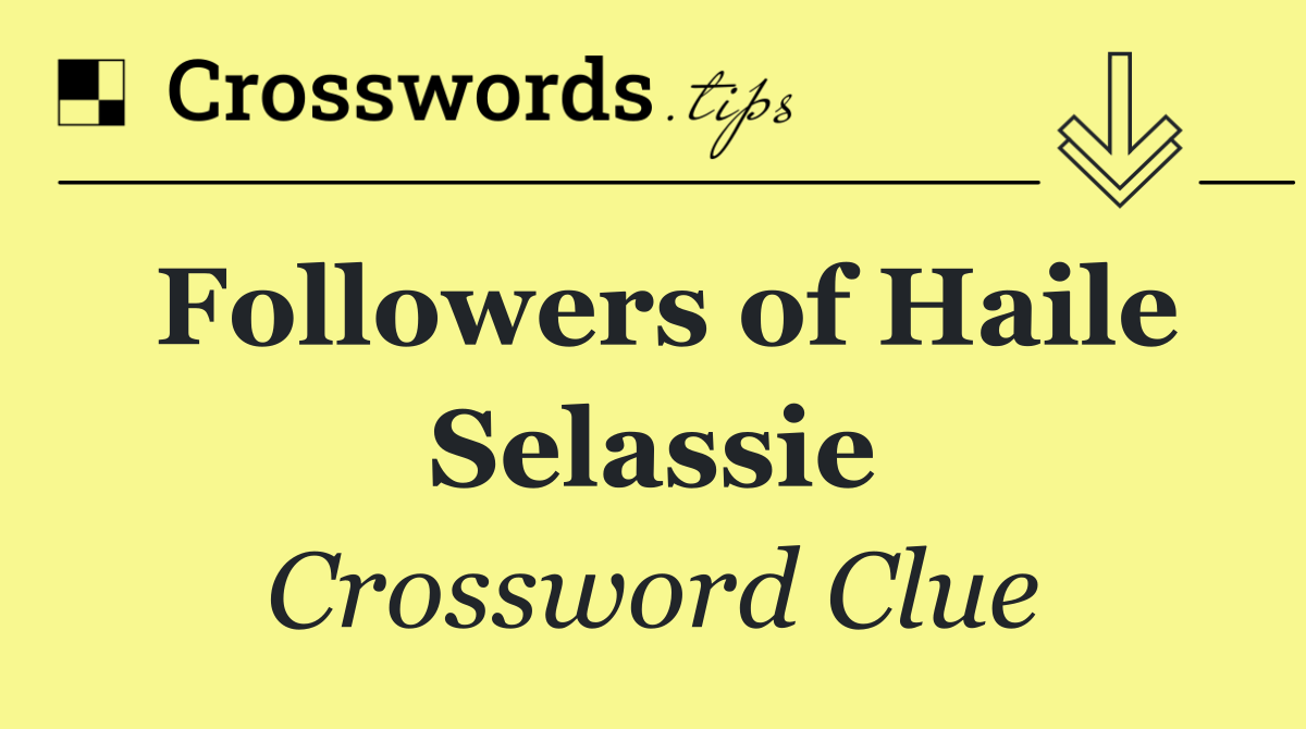 Followers of Haile Selassie