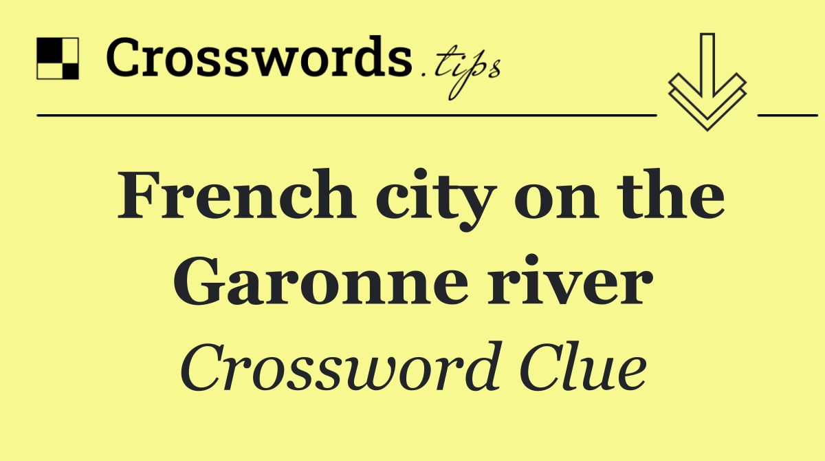 French city on the Garonne river