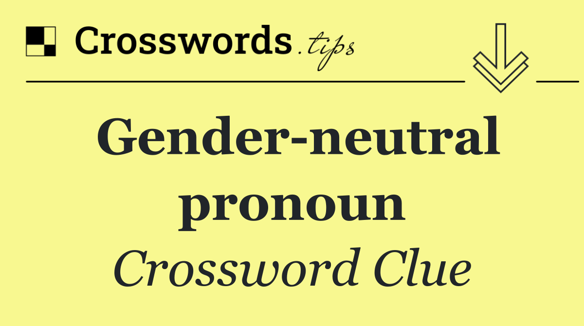 Gender neutral pronoun
