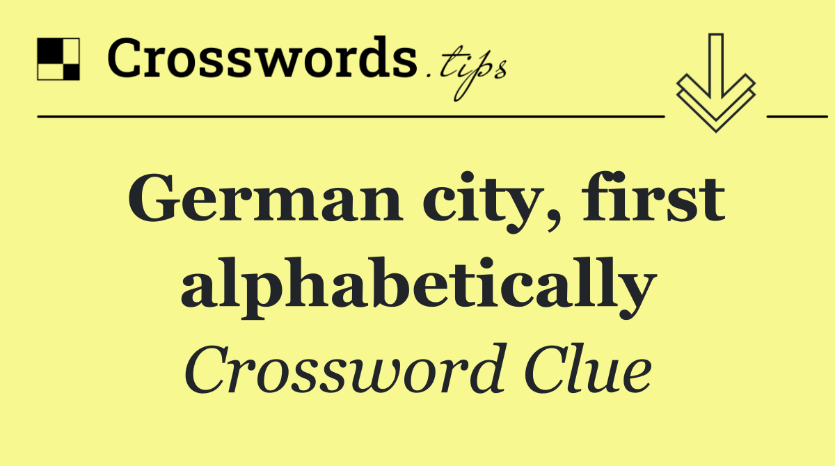 German city, first alphabetically