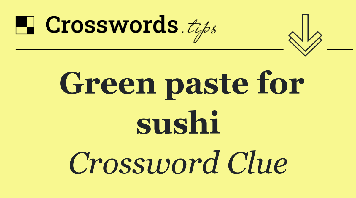 Green paste for sushi