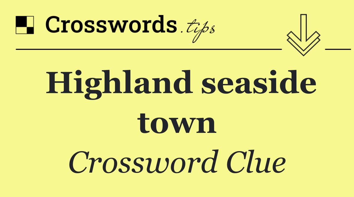 Highland seaside town