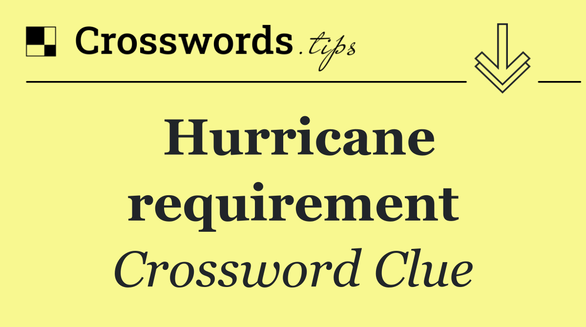 Hurricane requirement