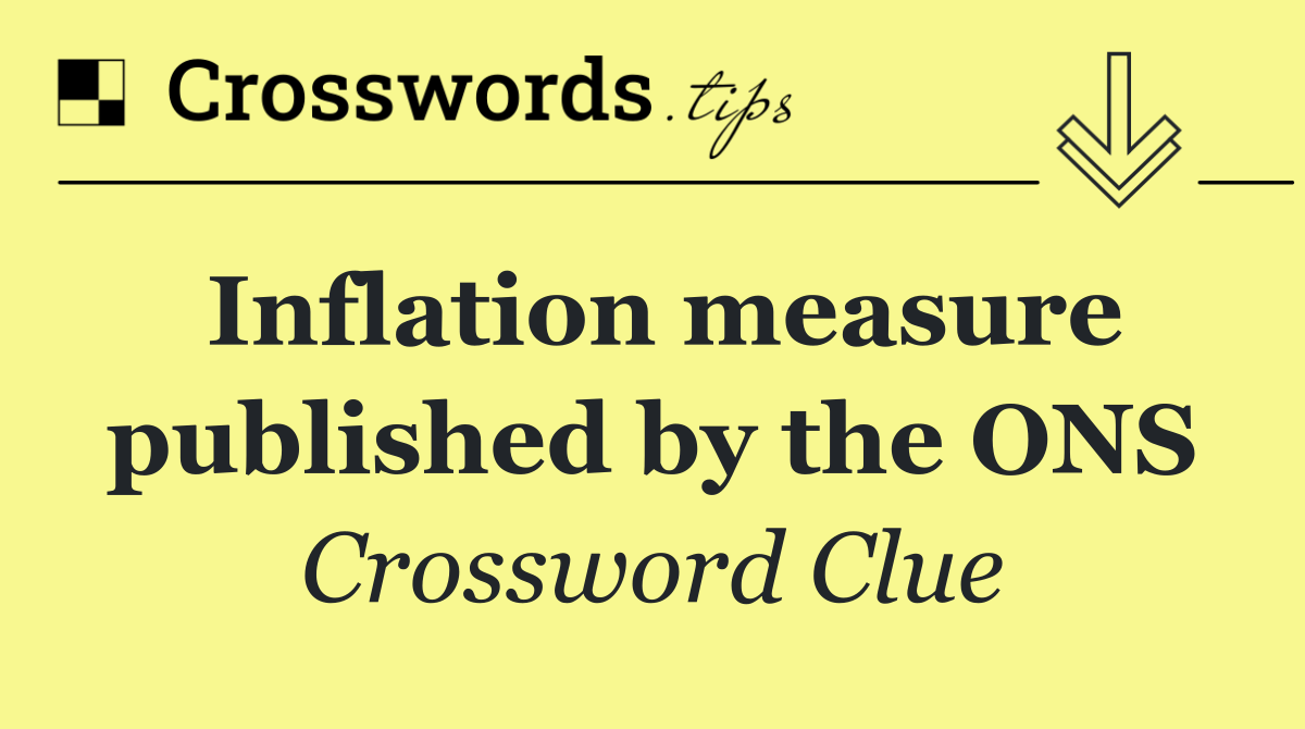 Inflation measure published by the ONS