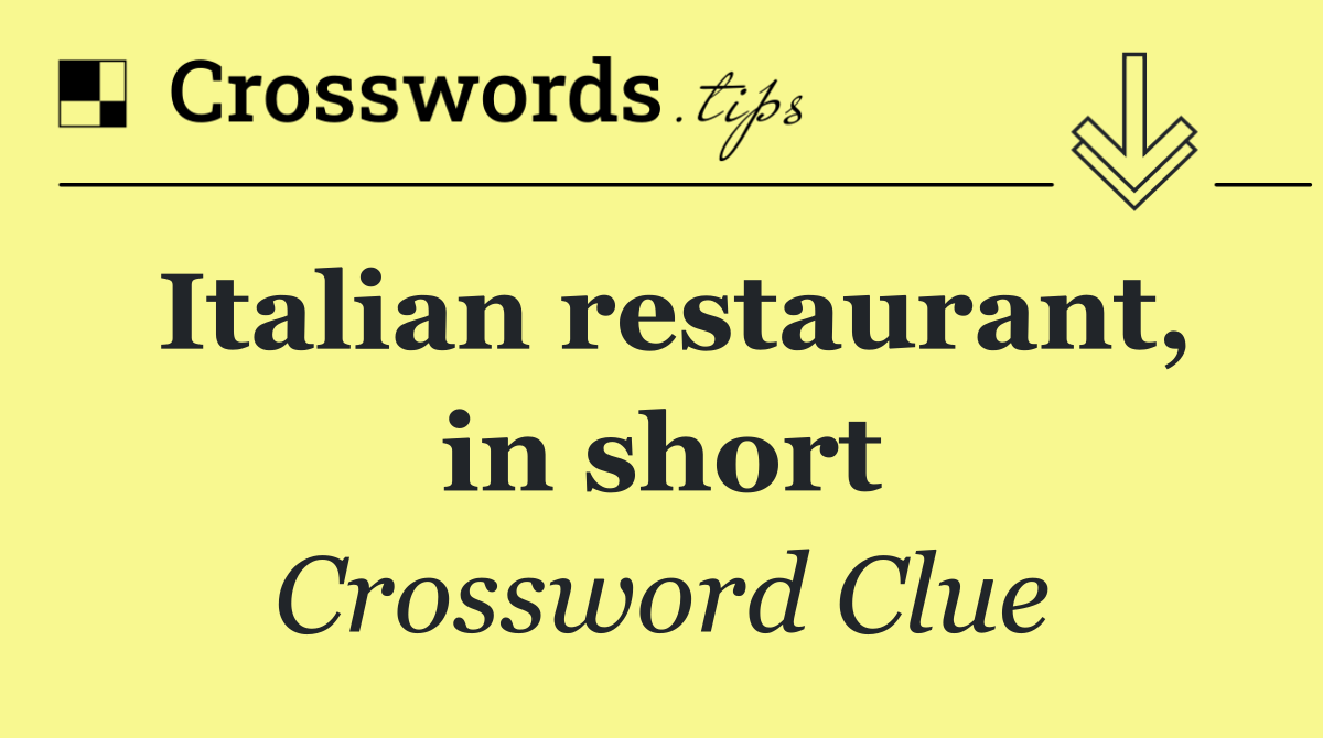 Italian restaurant, in short