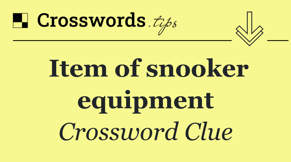 Item of snooker equipment