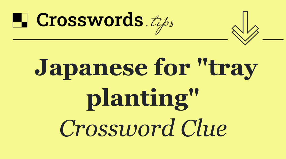 Japanese for "tray planting"