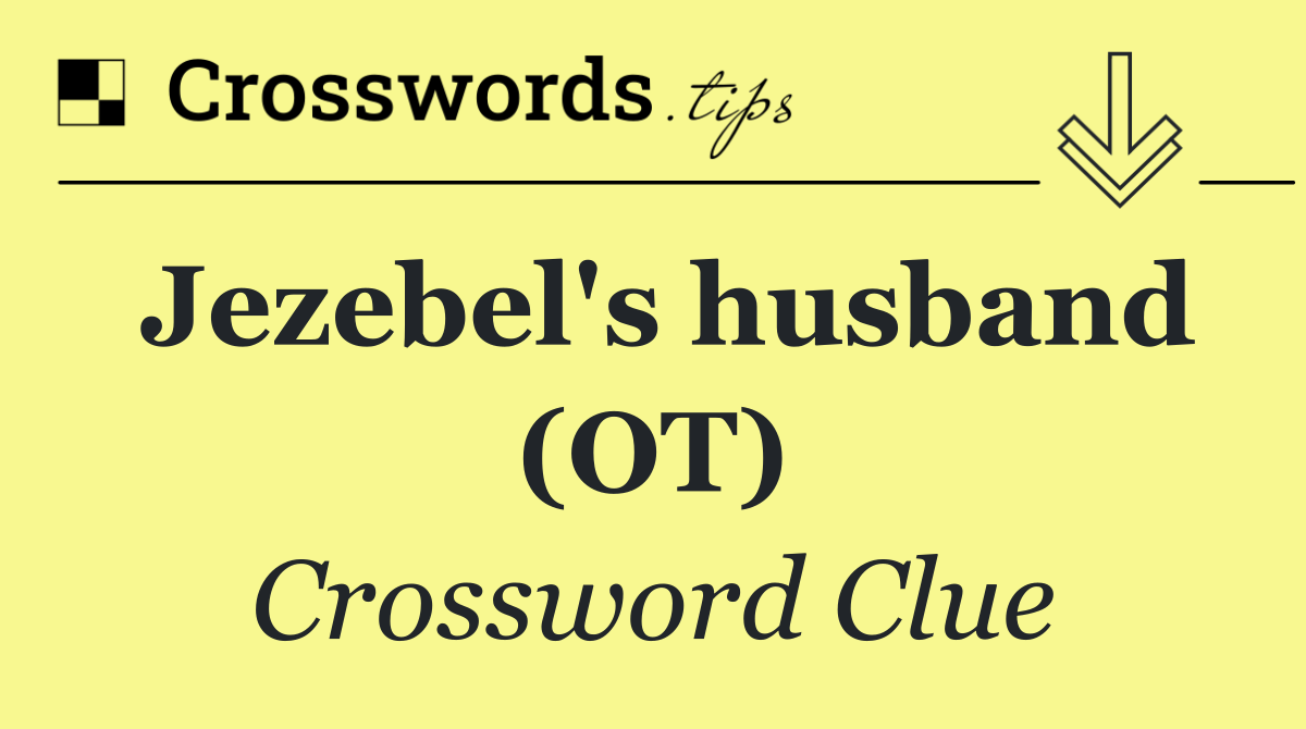 Jezebel's husband (OT)