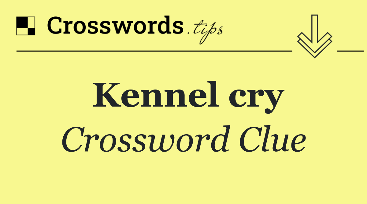 Kennel cry