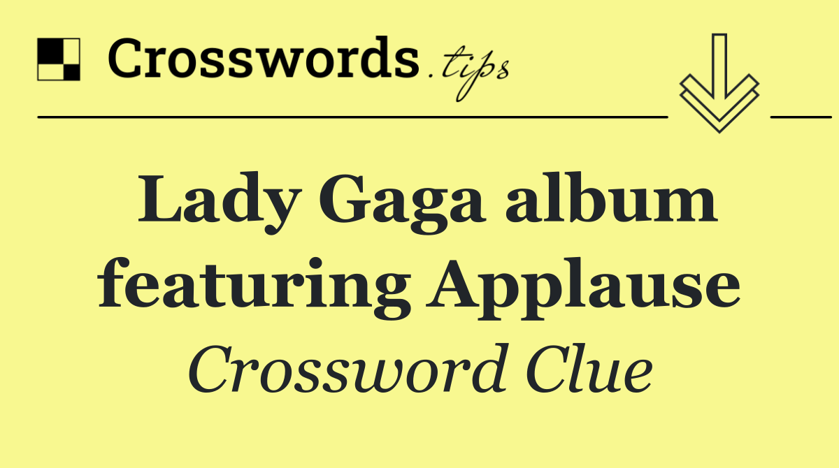 Lady Gaga album featuring Applause