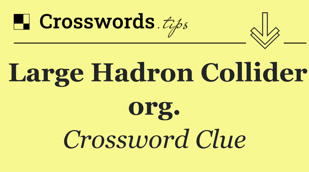 Large Hadron Collider org.