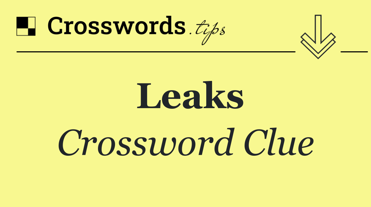 Leaks