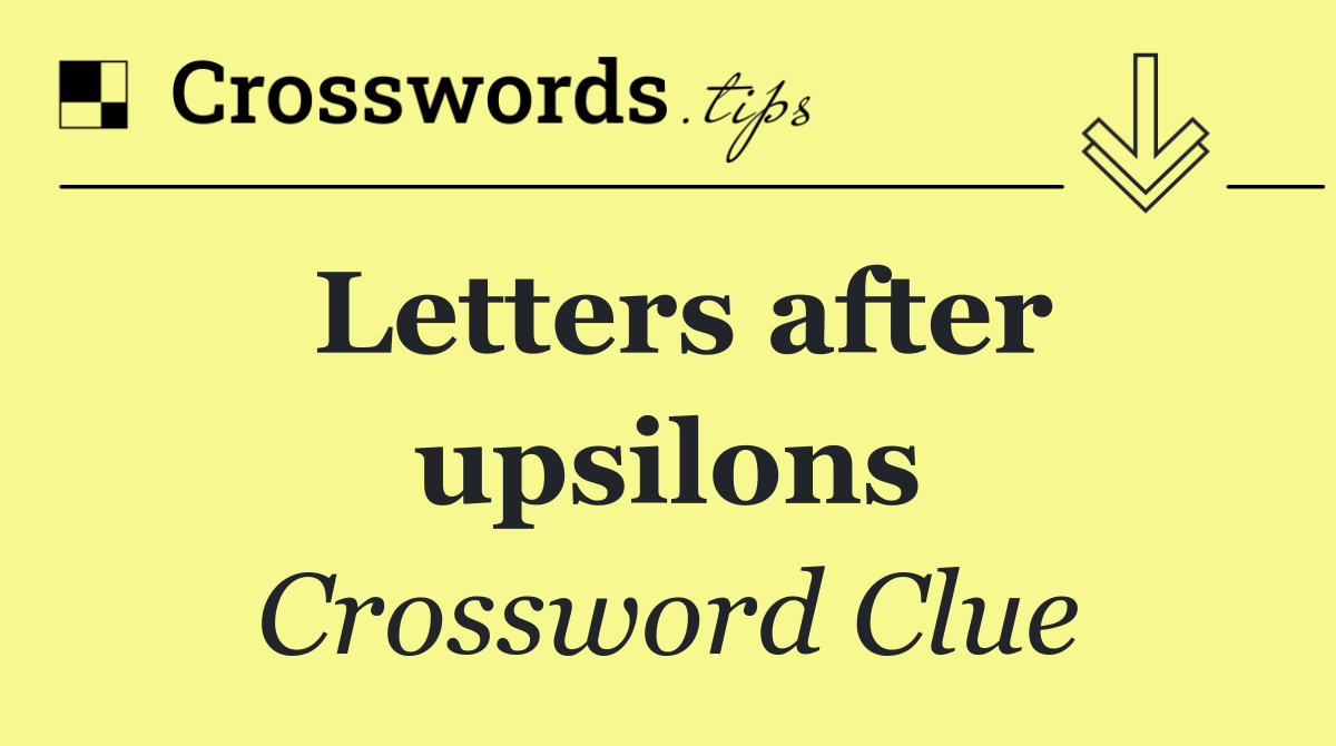 Letters after upsilons