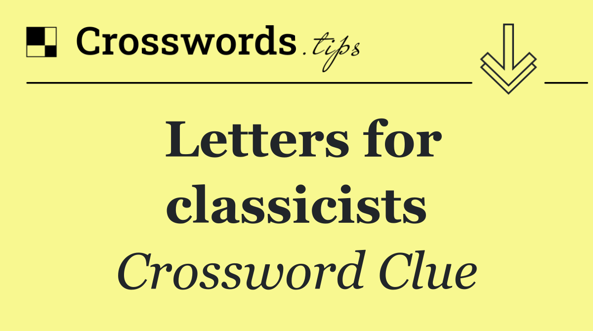 Letters for classicists