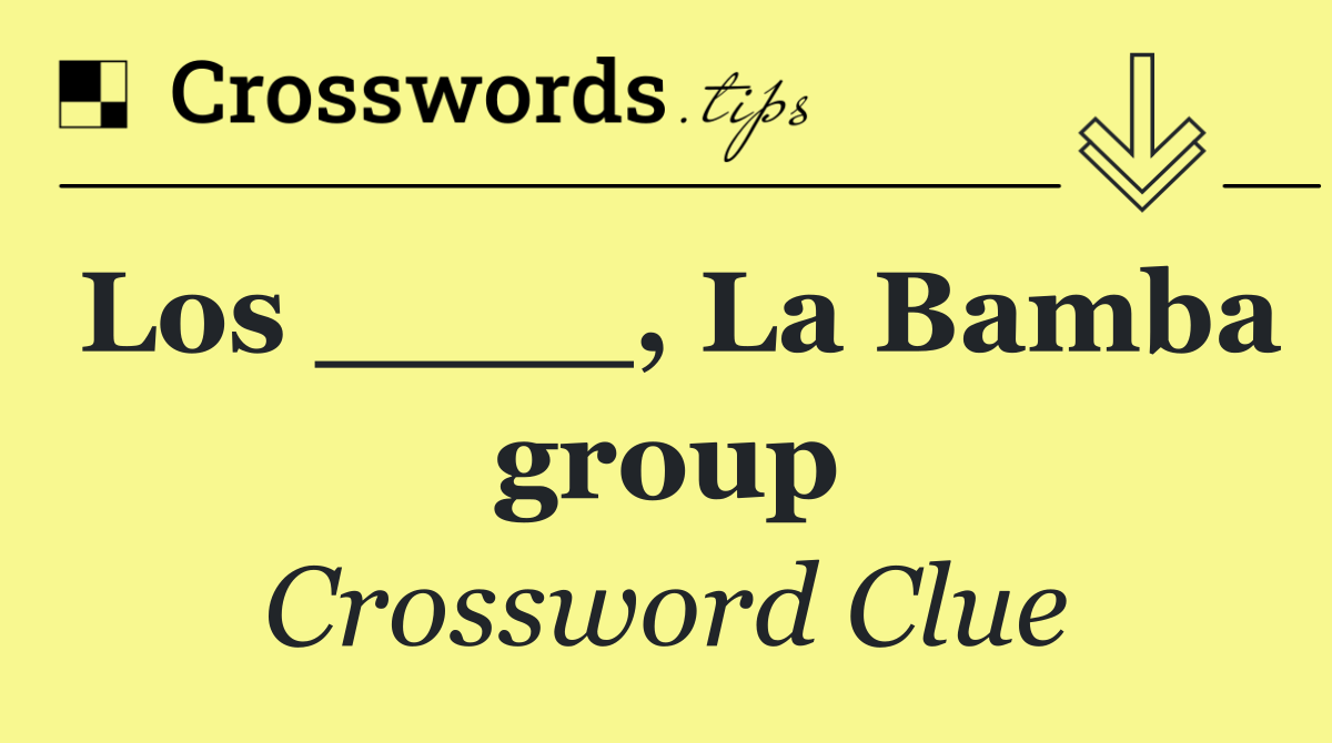 Los ____, La Bamba group