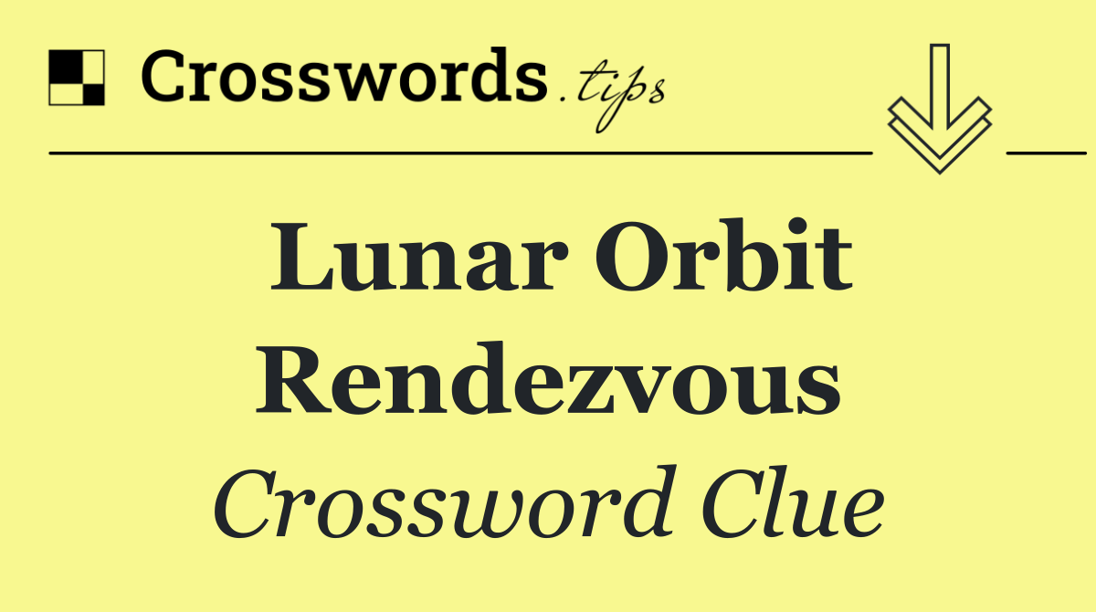 Lunar Orbit Rendezvous