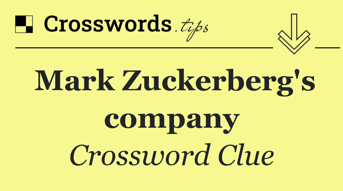 Mark Zuckerberg's company