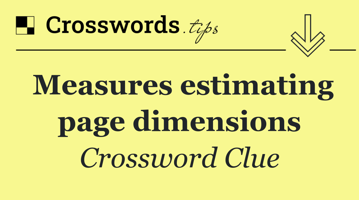 Measures estimating page dimensions