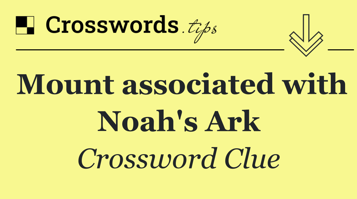 Mount associated with Noah's Ark